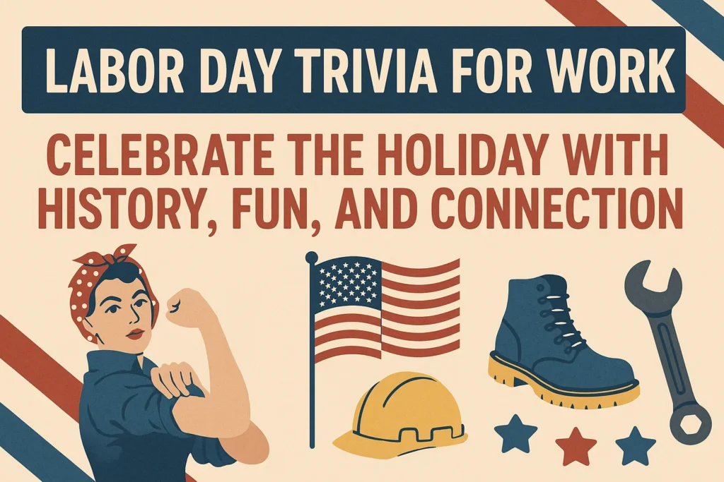 labout day trivia work